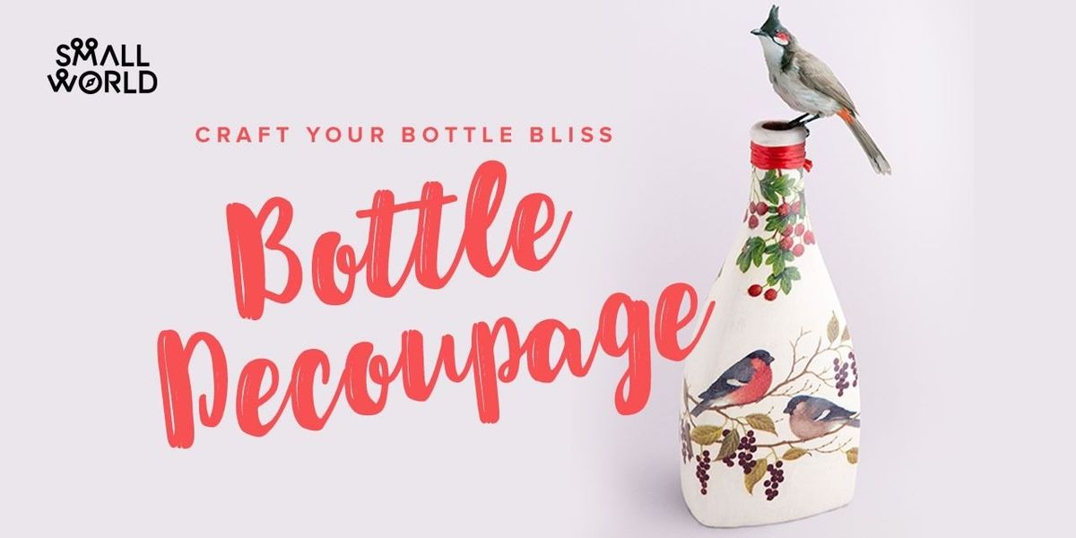 Bottle Decoupage Workshop