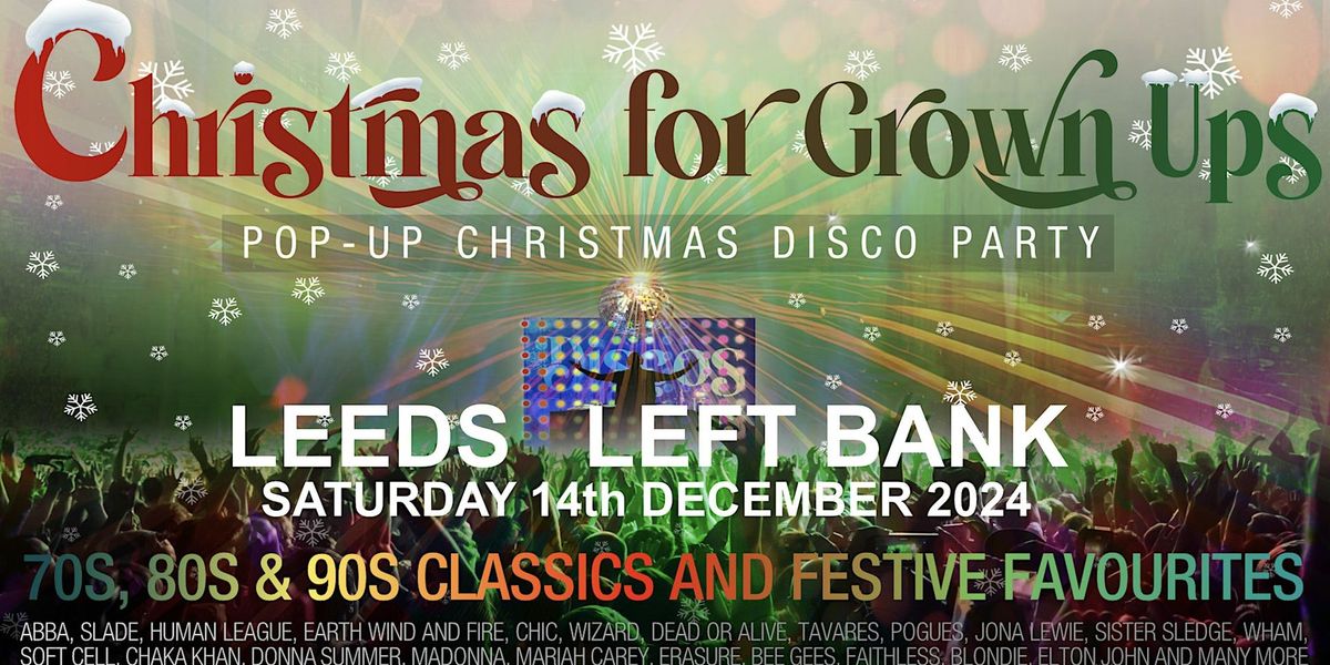 LEEDS  - DISCOS for GROWN UPS CHRISTMAS PARTY!