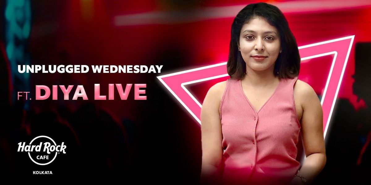 Unplugged Wednesday Ft Diya