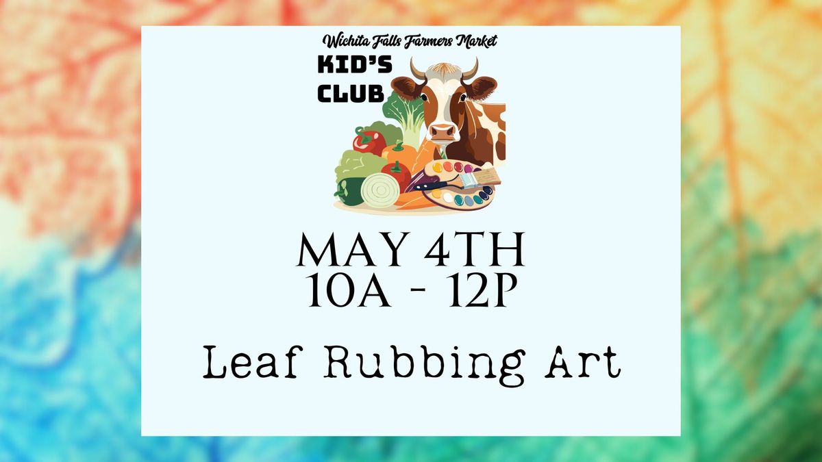 Leaf Rubbing Art - Wichita Falls Farmers Market Kids Club
