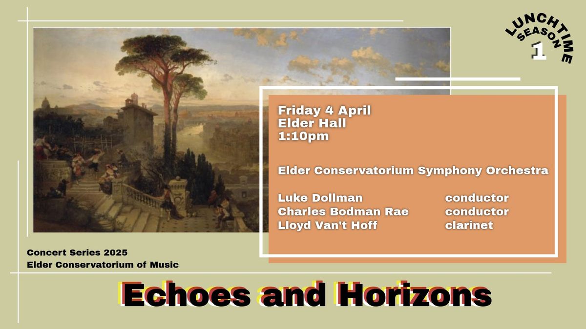 2025\/S1 Elder Conservatorium Lunchtime Concert | Echoes and Horizons