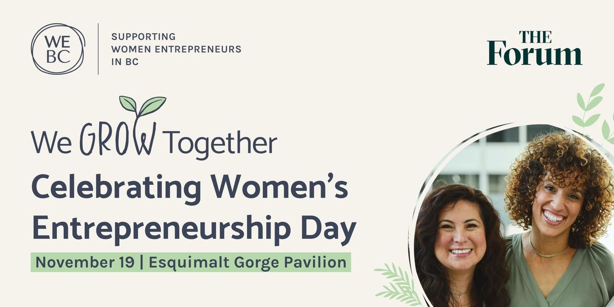 WeGrowTogether Greater Victoria: Celebrating Women's Entrepreneurship Day!