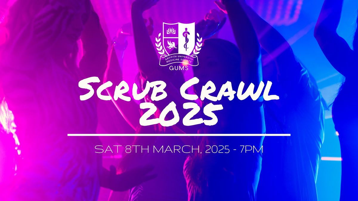 GUMS Presents: Scrub Crawl 2025 