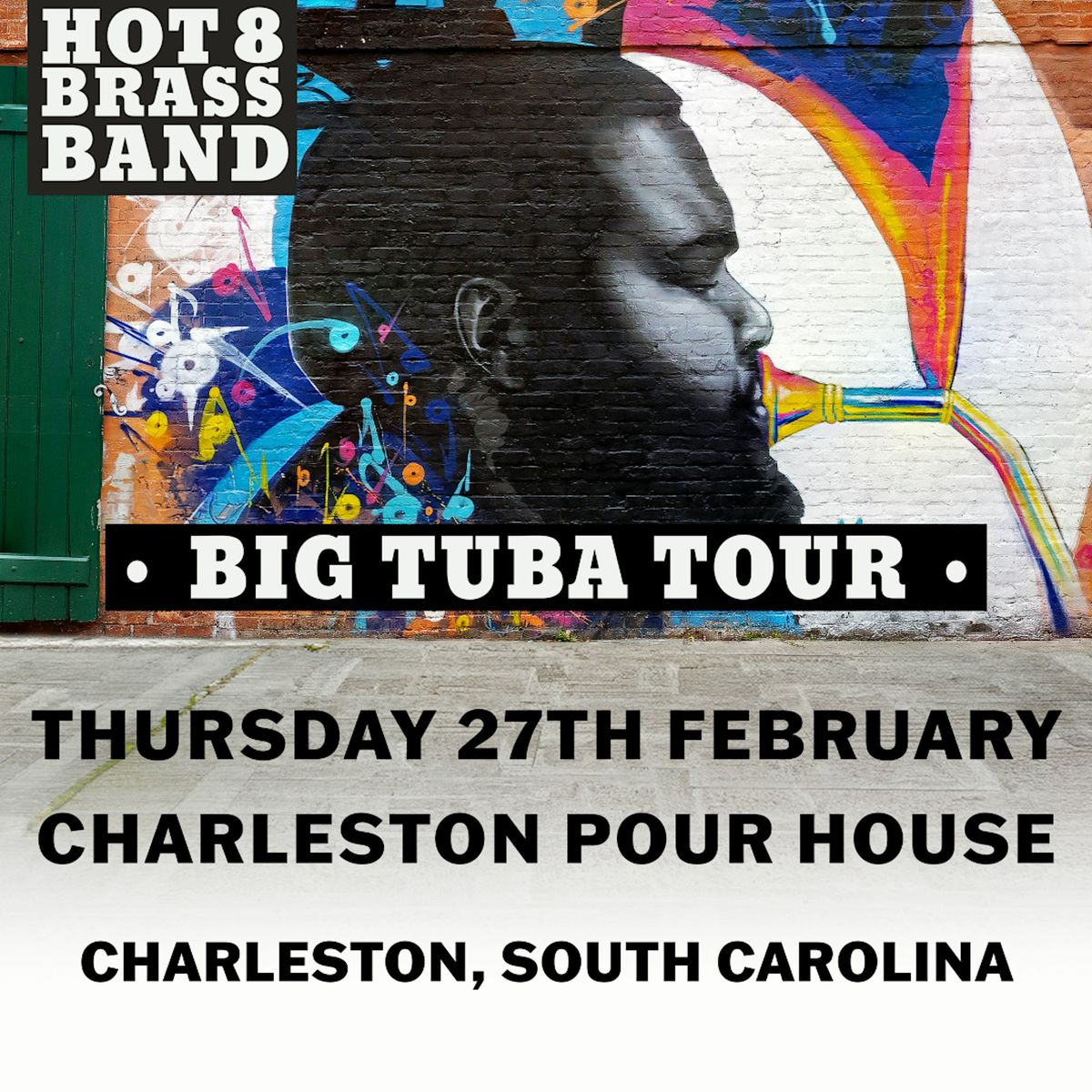 HOT 8 BRASS BAND - BIG TUBA TOUR 2025 at Charleston Pour House