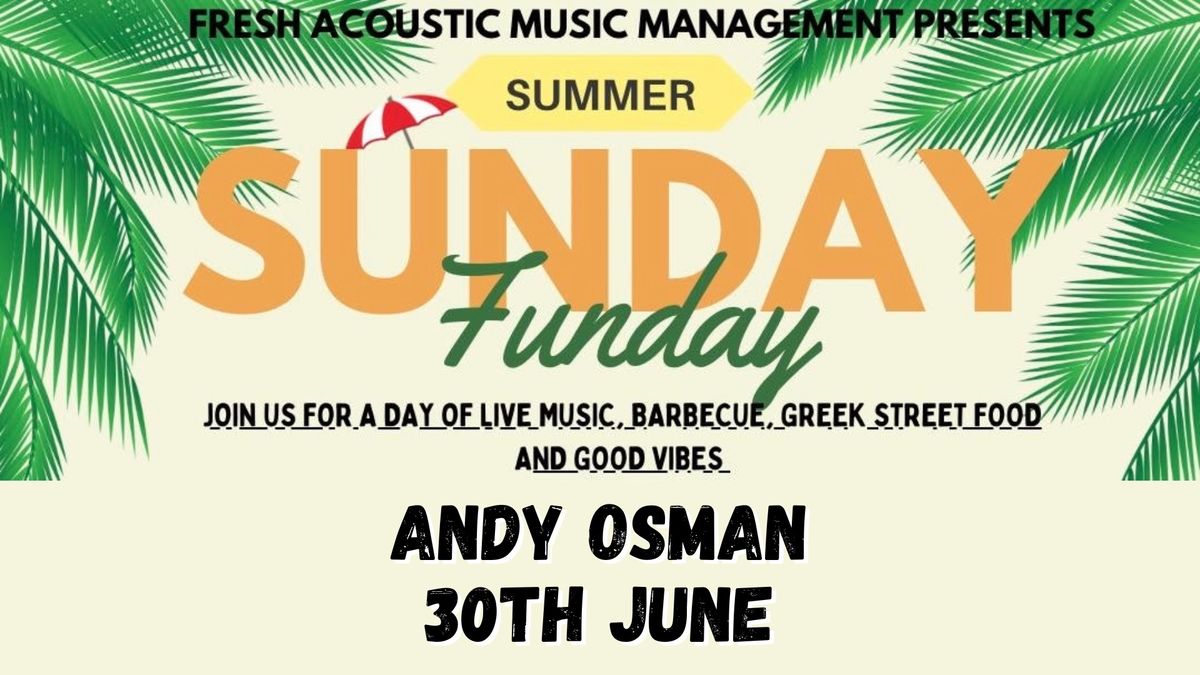 Sunday fun day with live music from Andy Osman