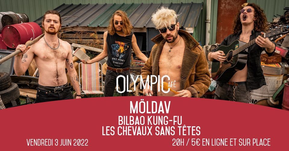 M\u00f6ldav x Bilbao Kung-Fu x Les Chevaux Sans T\u00eates \/\/ Olympic Caf\u00e9