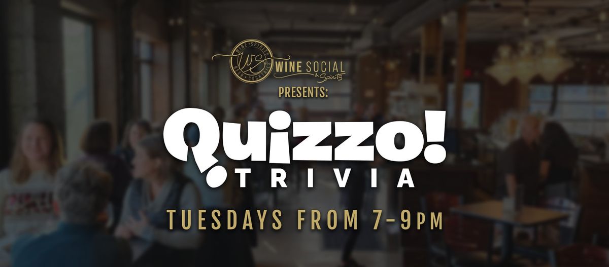 Tuesday Quizzo Trivia @ Wine Social || 7PM