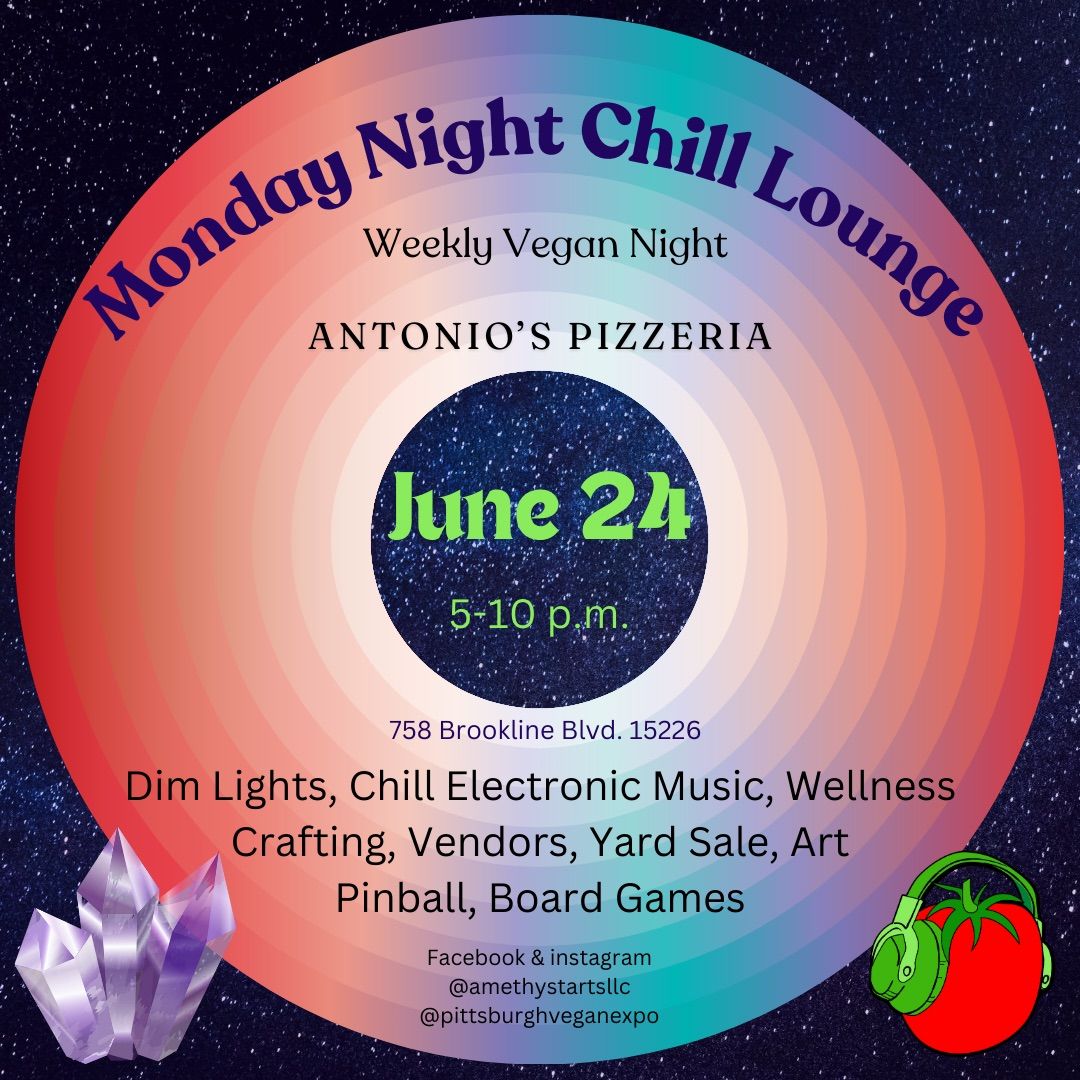 Monday Night Chill Lounge (Weekly Vegan Night) June 24