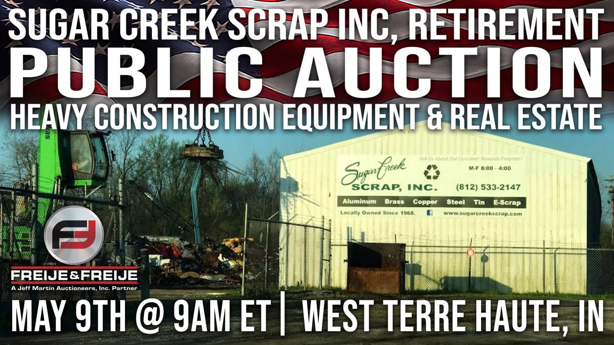 Retirement Auction Sugar Creek Scrap Inc. - Heavy Construction Equipment & Real Estate