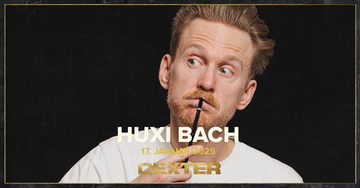 Huxi Bach: Under Konstruktion - Dexter, Odense