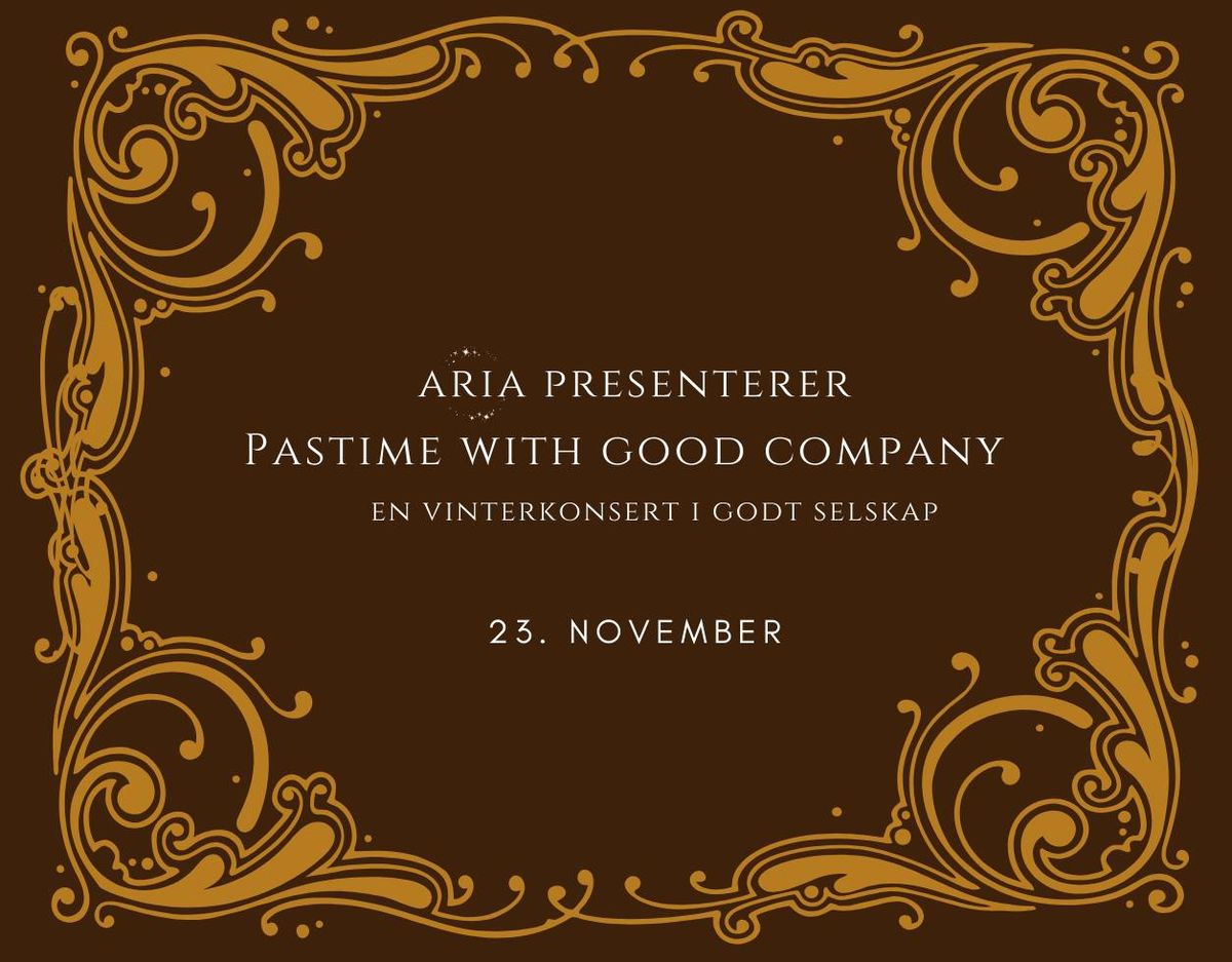 Pastime with Good Company - En korkonsert med ARIA