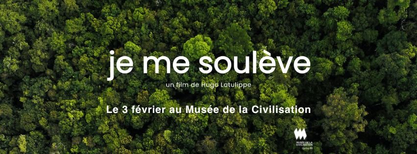 \ud83c\udf33 JE ME SOUL\u00c8VE, d'Hugo Latulippe | MUS\u00c9E DE LA CIVILISATION \ud83c\udf33