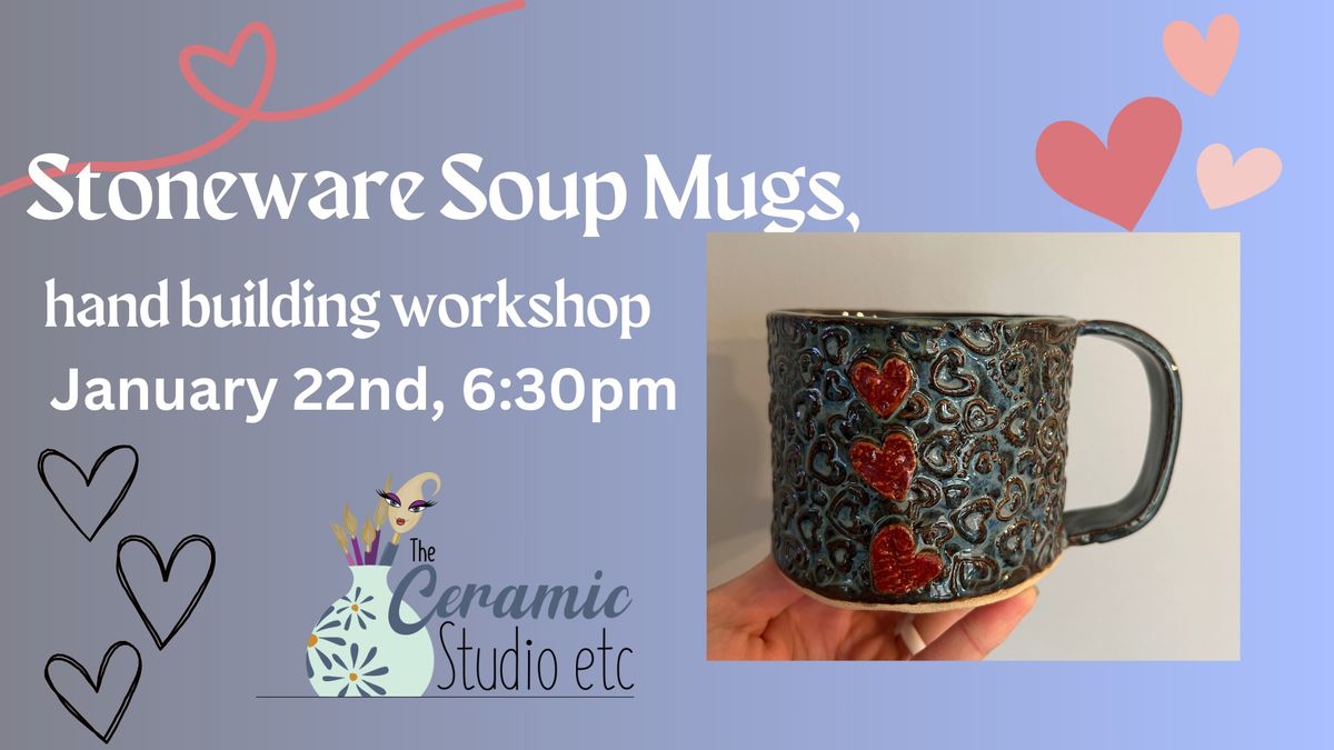 Soup Mug, Stoneware Hand Building Workshop