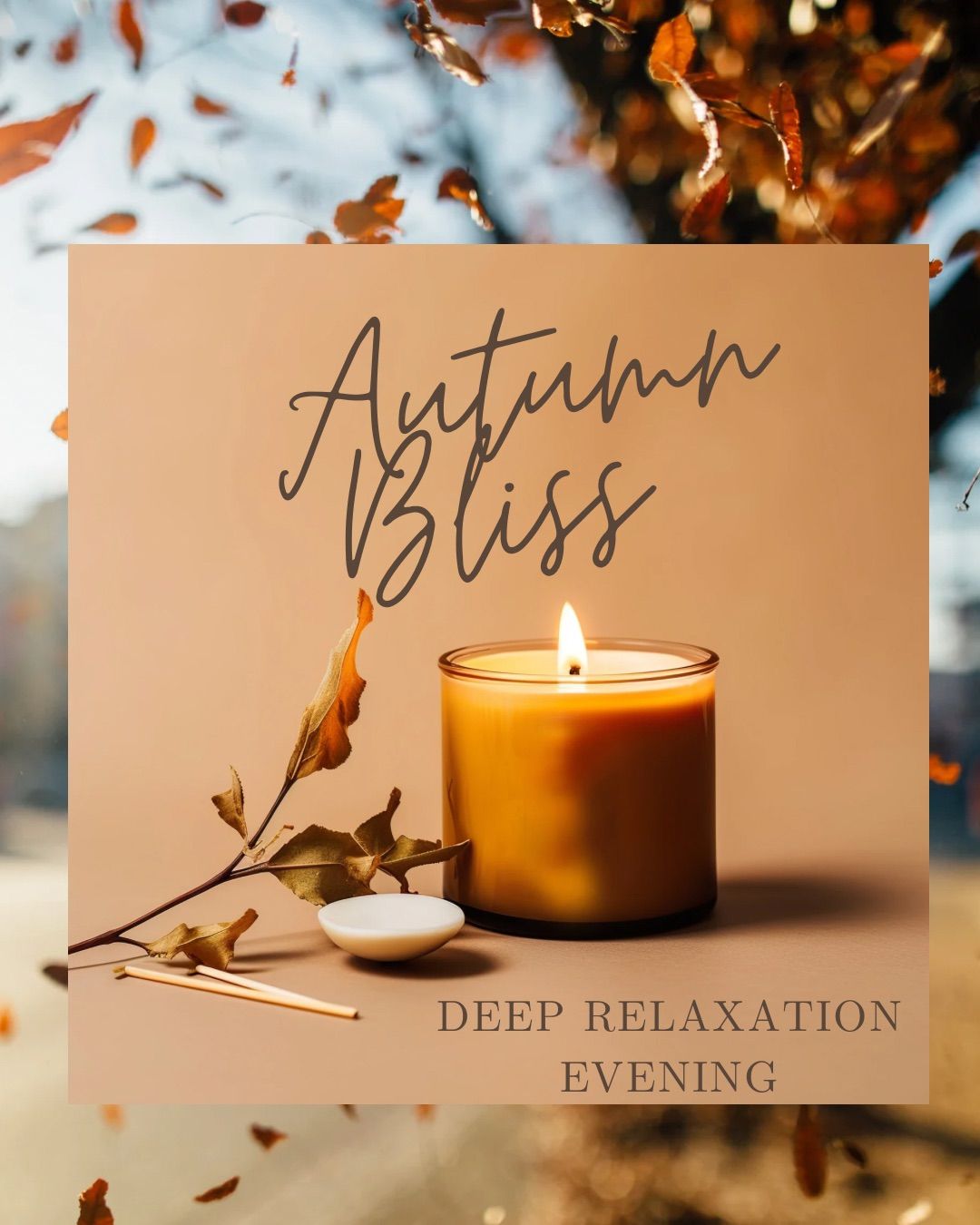 \ud83c\udf42Autumn Bliss. Deep Relaxation Evening \ud83c\udf42