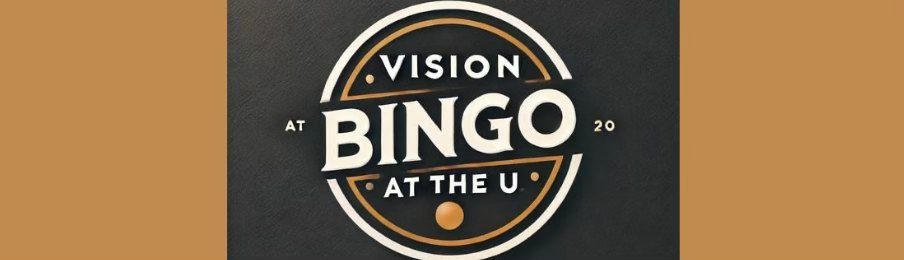 Vision Bingo at The U