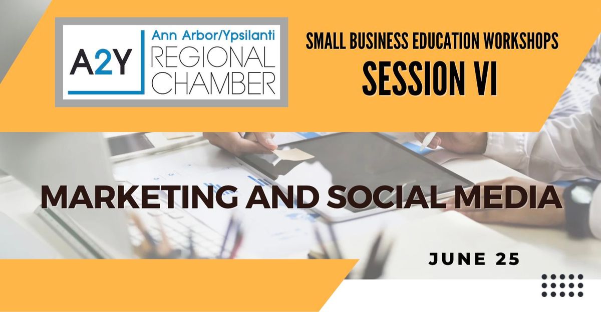 A2Y Chamber Small Business Workshop - Marketing & Social Media