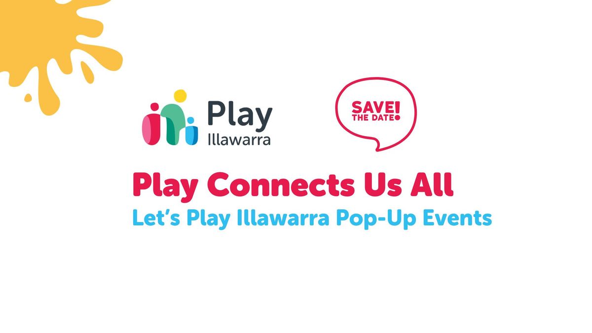 Let's Play Illawarra Pop-Up Events