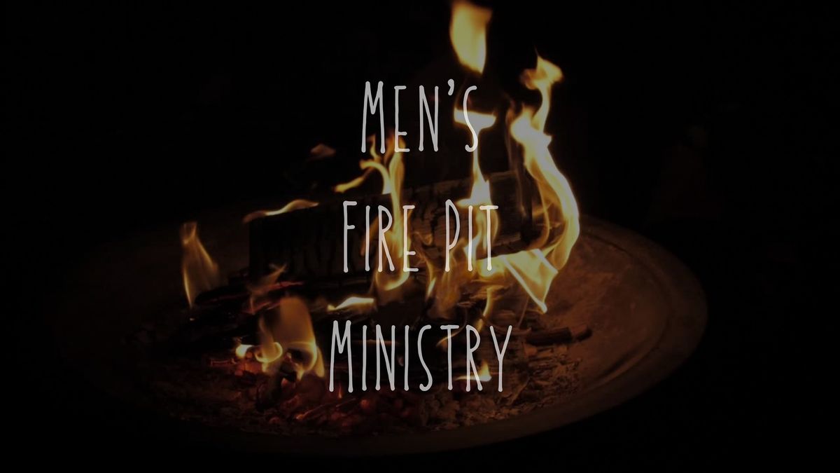 Men's Fire Pit Ministry