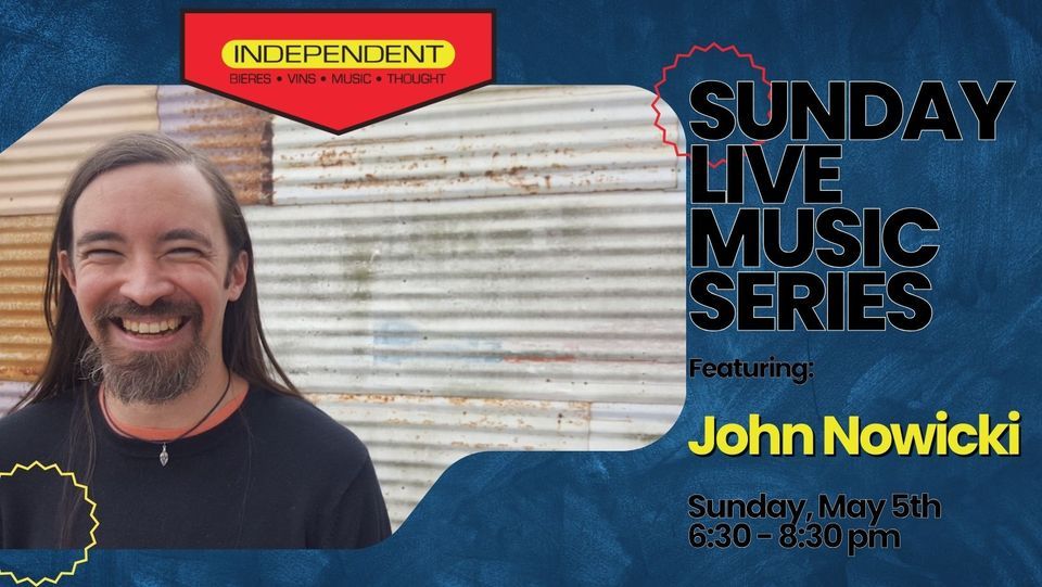 Sunday Live Music Series! John Nowicki