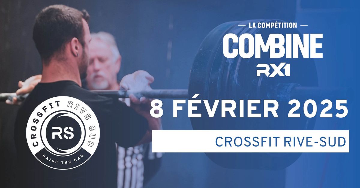 Combine RX1 Nation 2025 - Crossfit Rive-Sud