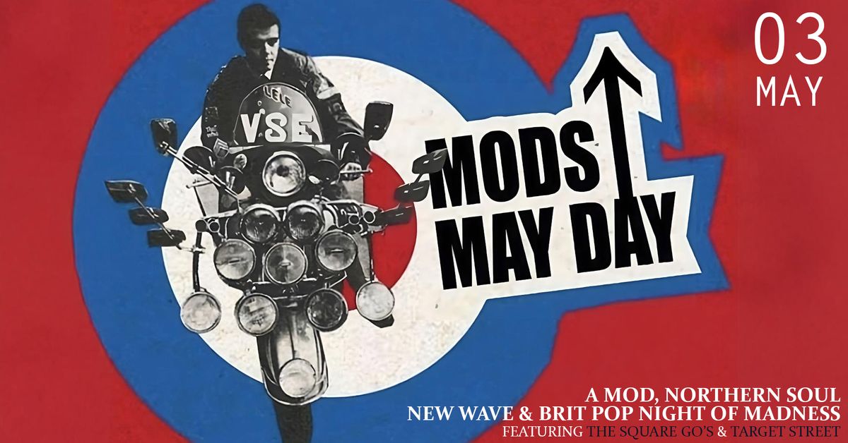 MODS May Day