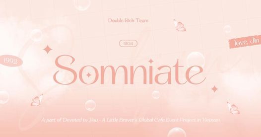 Somniate - A part of global cafe event for Jin by ALB