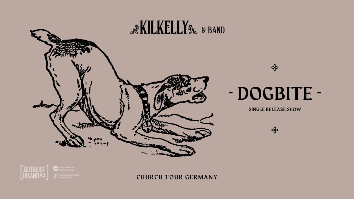 Kilkelly & Band - Dogbite Single Release - Christuskirche, Cologne