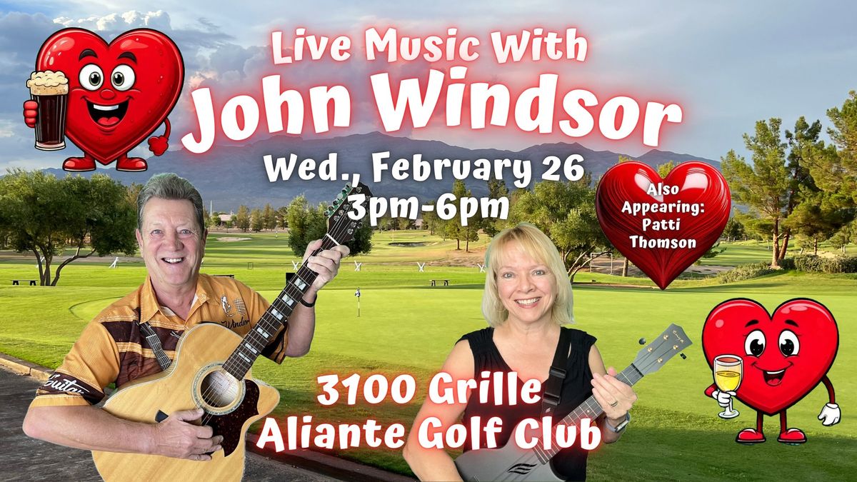 John Windsor Live February 26th from 3pm - at the 3100 Grille - Aliante Golf Club