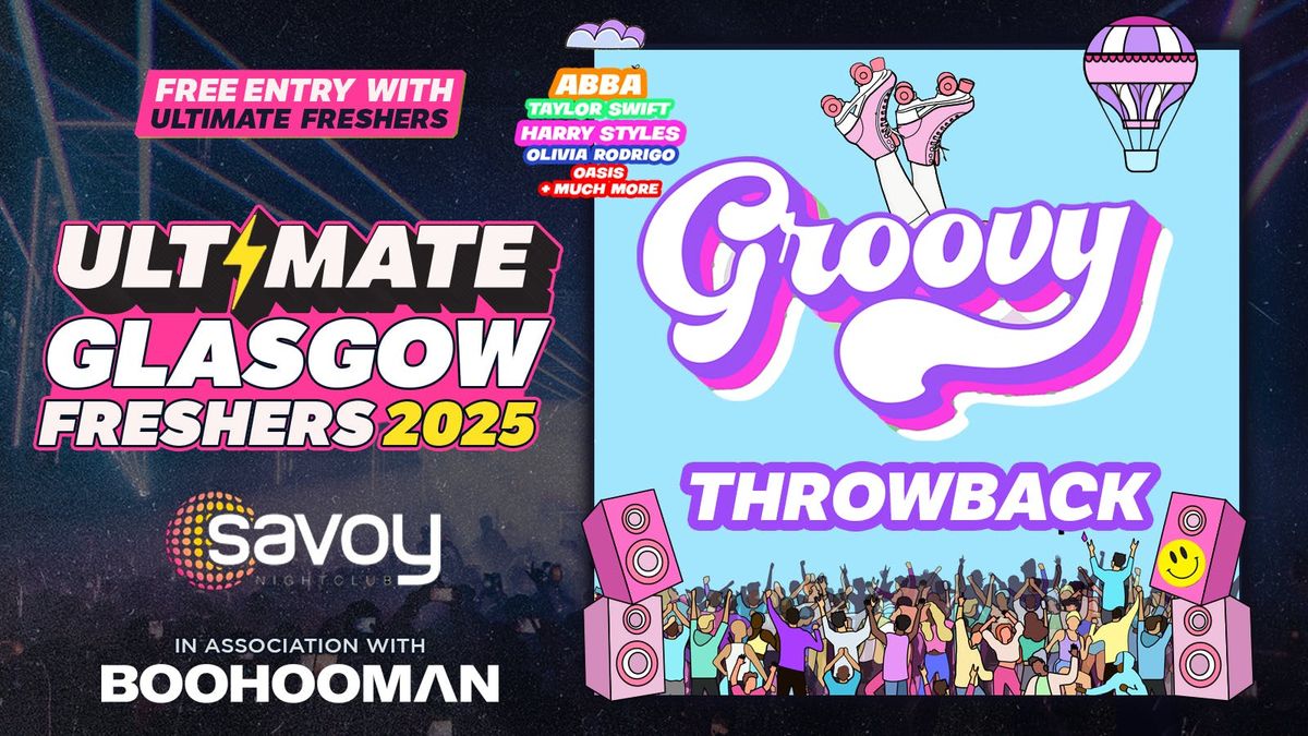 GROOVY GLASGOW  FRESHERS 2025 \ud83e\udea9  THE ULTIMATE THROWBACK EVENT \u262e\ufe0f\u270c\ufe0f