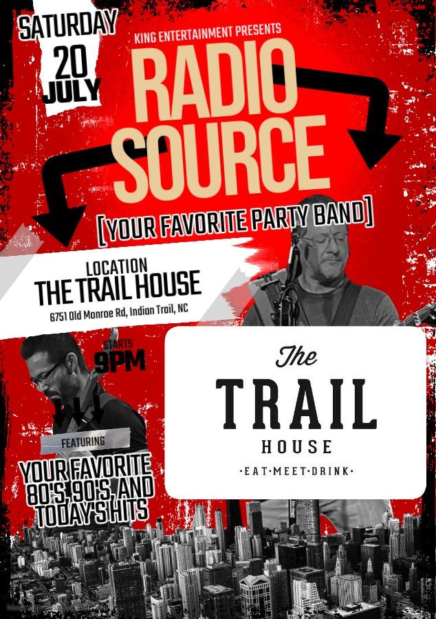 Radio Source Rocks the Trail House