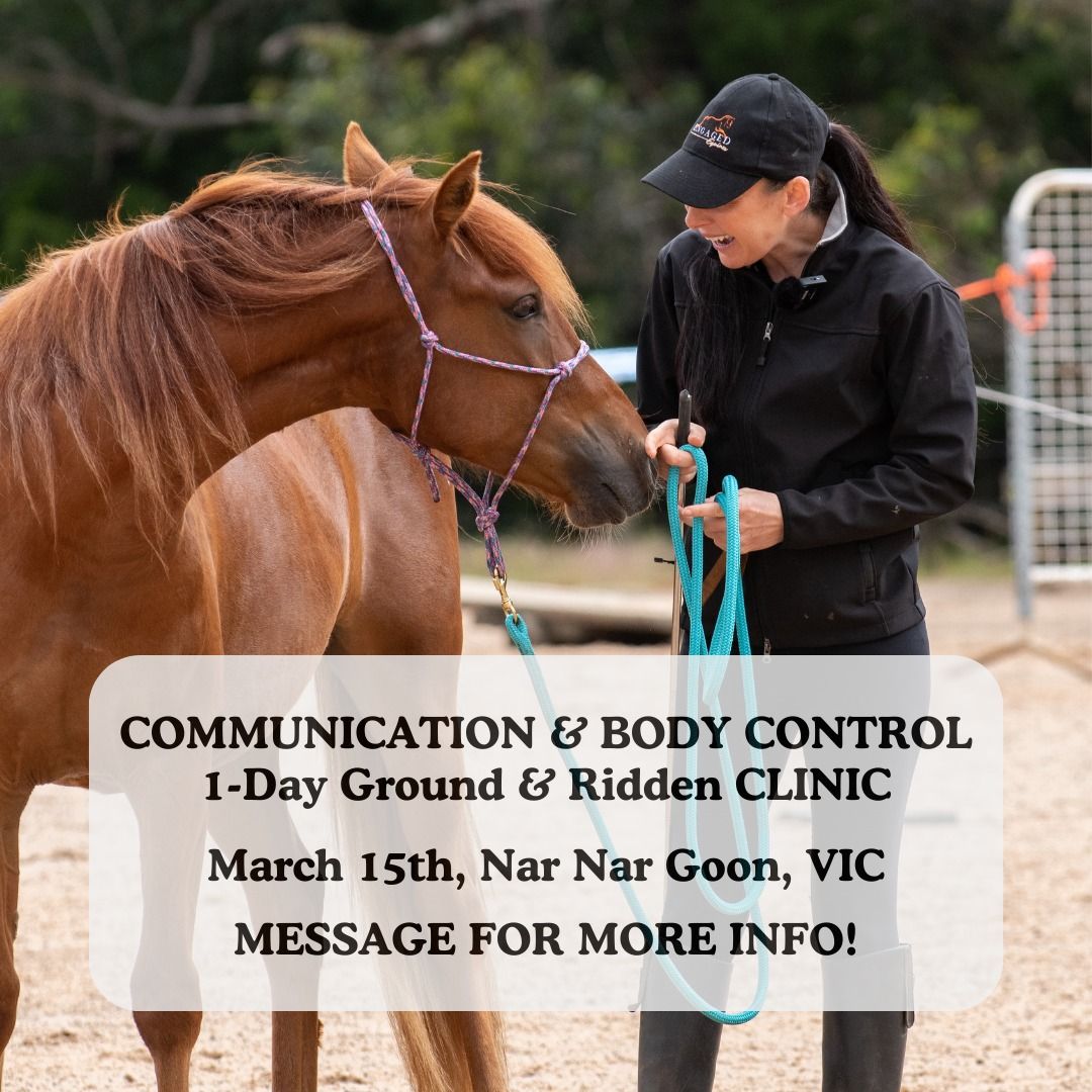 Communication & Body Control 1-Day Ground & Ridden Clinic, Nar Nar Goon VIC