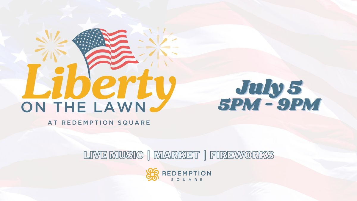 Liberty on the Lawn at Redemption Square