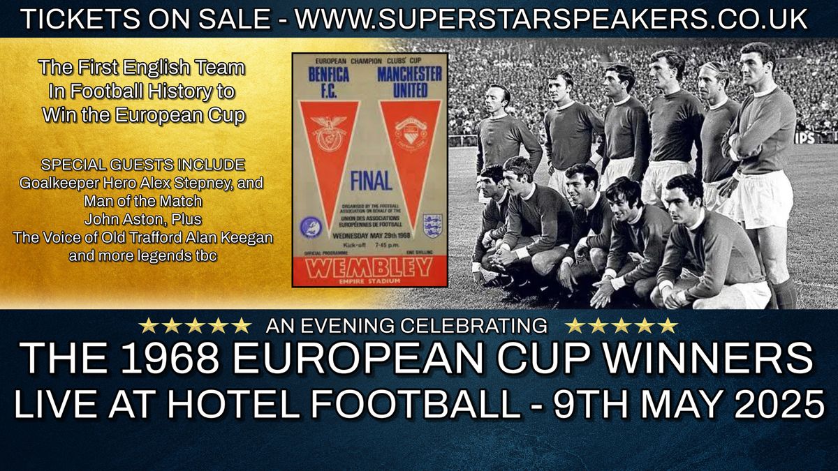 An Evening with the 1968 European Cup Winners - 9th May 2025 