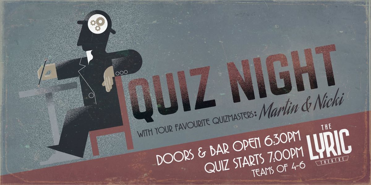 QUIZ Night @ The Lyric Theatre