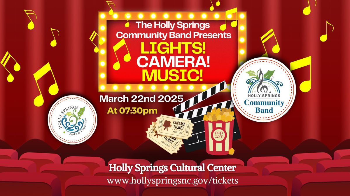 Holly Springs Community Band presents Lights! Camera! Music!