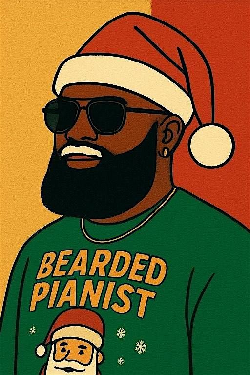 Bearded Pianist Presents: A Soulful Christmas Night \u2013 Live from The Piano