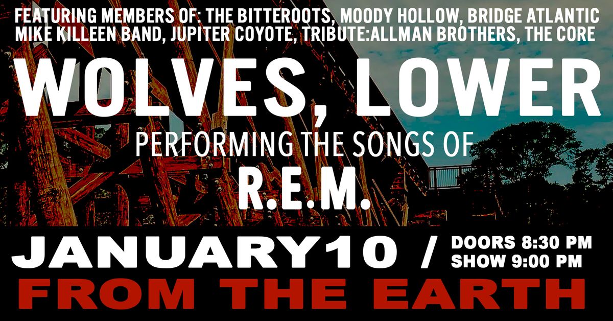 WOLVES, LOWER Performing the Songs of R.E.M.