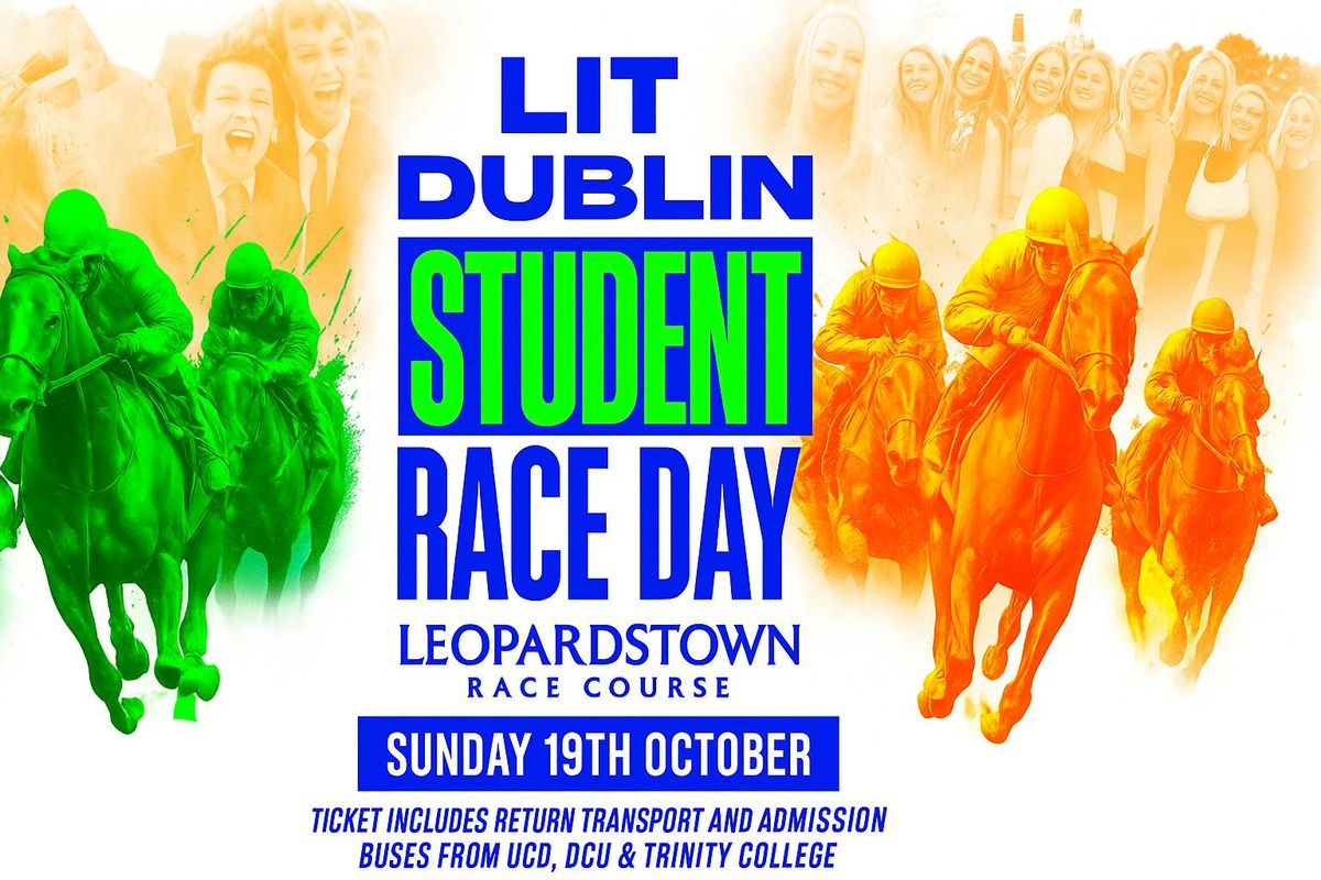 Lit Dublin Student Races @ Leopardstown  - Pre Register for tickets now!