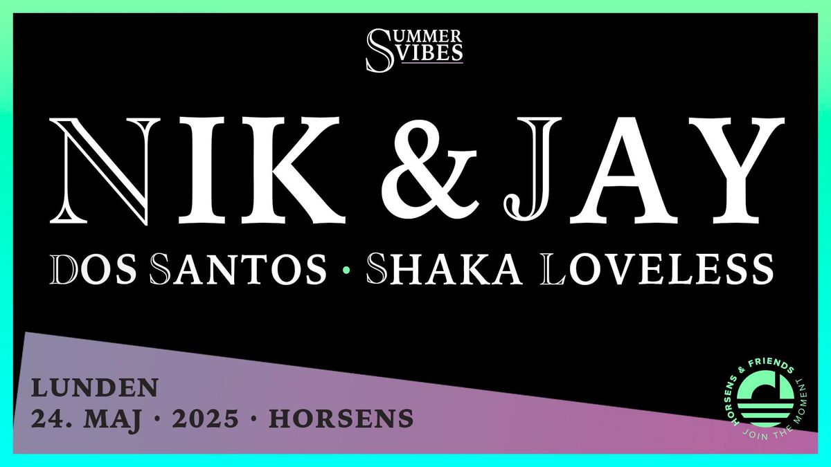 SUMMER VIBES 2025  \/\/ NIK & JAY \u00b7 DOS SANTOS \u00b7 SHAKA LOVELESS