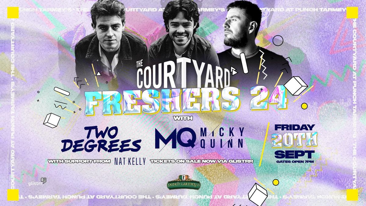 Two Degrees & Micky Quinn @ The Courtyard (Punch Tarmeys)