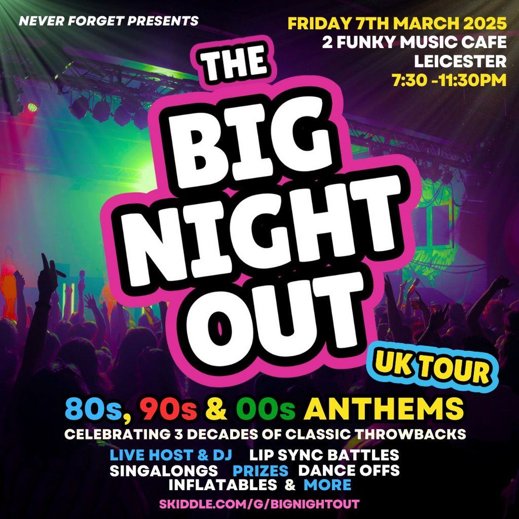 The BIG NIGHT OUT - 80s, 90s & 00s Leicester, 2Funky Music Cafe