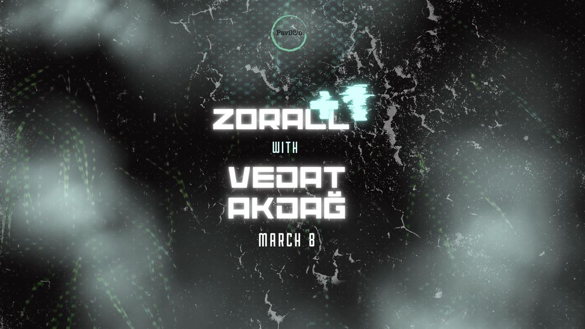 Zorall+1 w\/ Vedat Akda\u011f