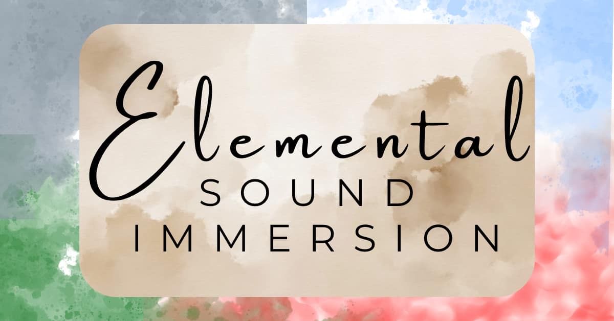 Elemental Sound Immersion