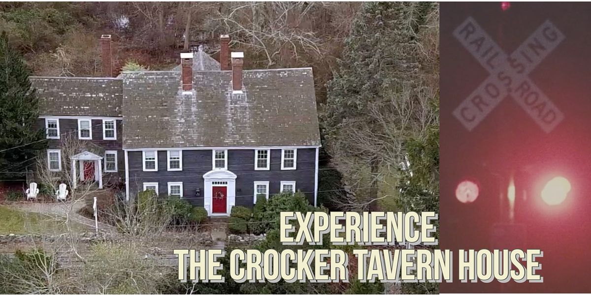 The Crocker Tavern House Experience