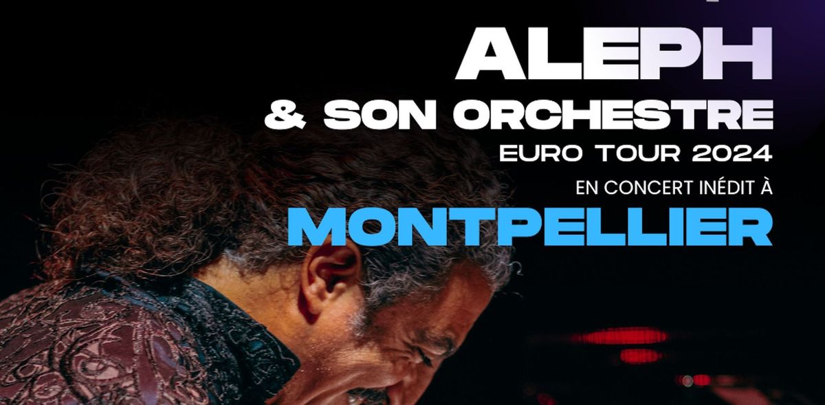 Concert in\u00e9dit "ALEPH ABI SAAD" \u00e0 MONTPELLIER