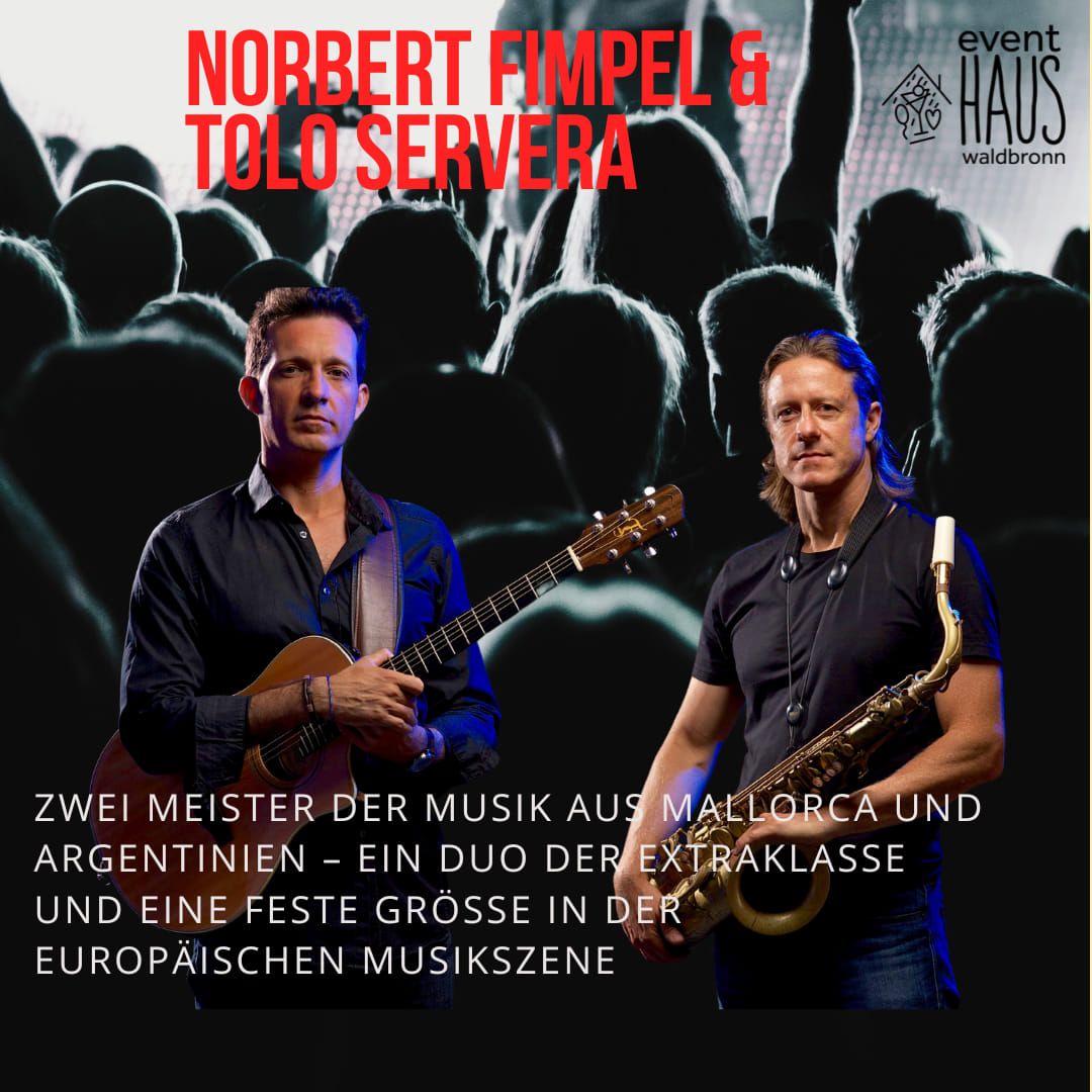 Tolo Servera und Norbert Fimpel