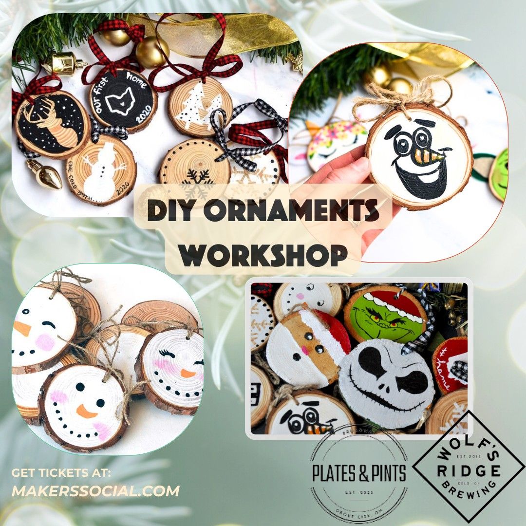 DIY Ornaments Workshop with Makers Social and Wolfs Ridge