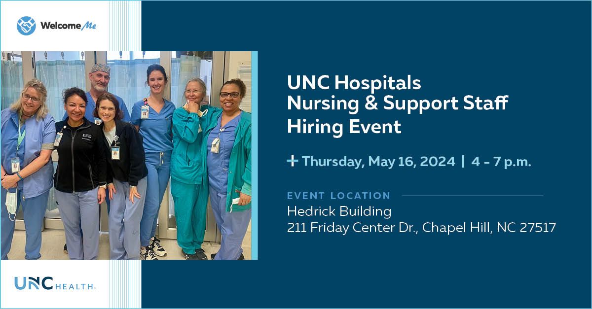 Nursing & Support Staff Hiring Event | UNC Hospitals (5.16.24)