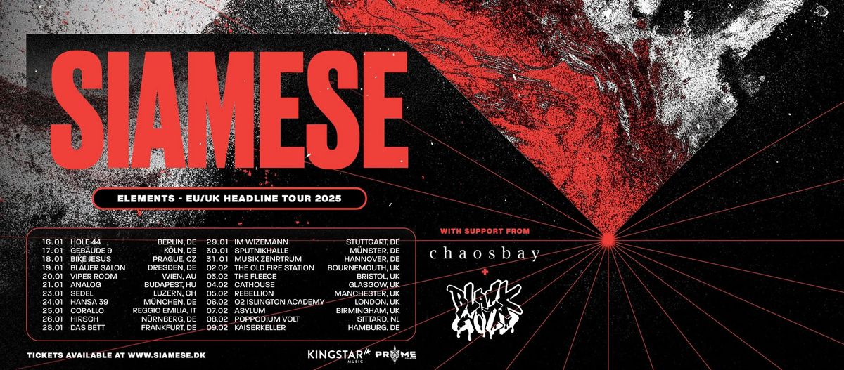 Siamese - Special Guests: Chaosbay, Black Gold | Hannover