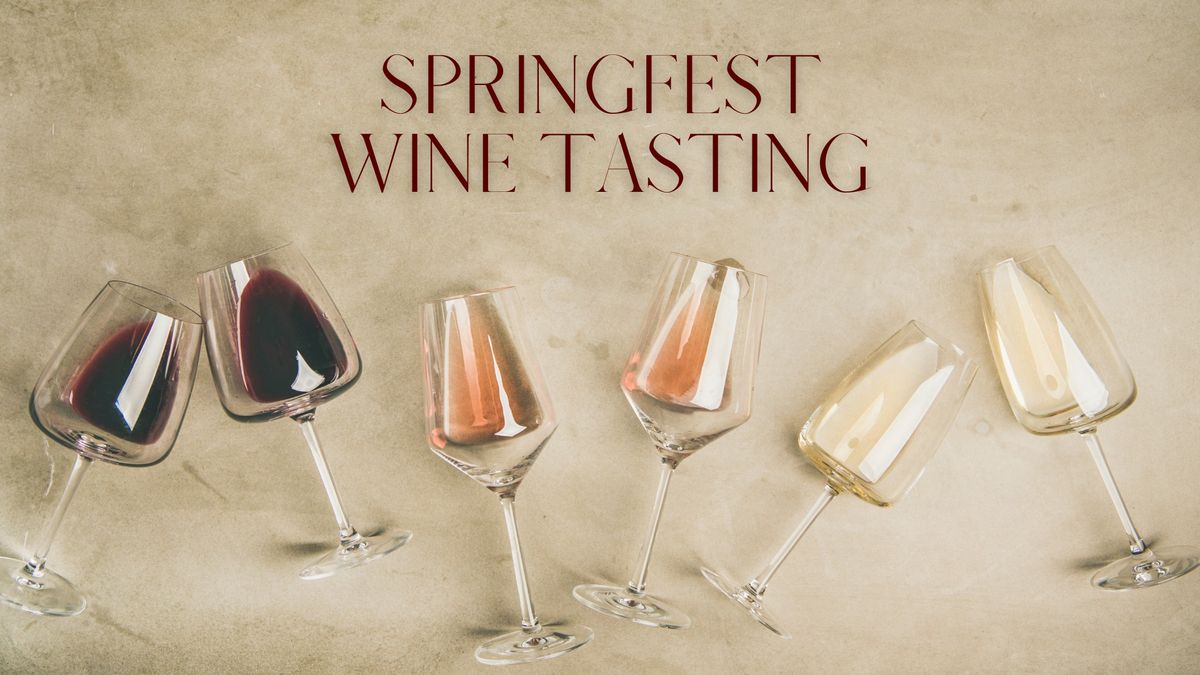 Springfest! Wine Tasting Event